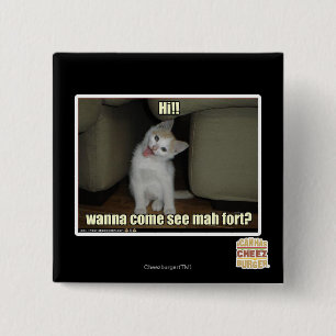 Wanna come see mah fort? 15 cm square badge