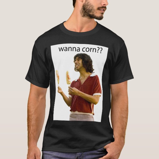 wanna corn T-Shirt (Front)