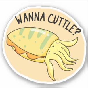 Wanna Cuttle Funny Cuttlefish Pun 
