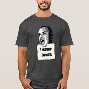 Wanna Dance Funny Custom Text T-Shirt