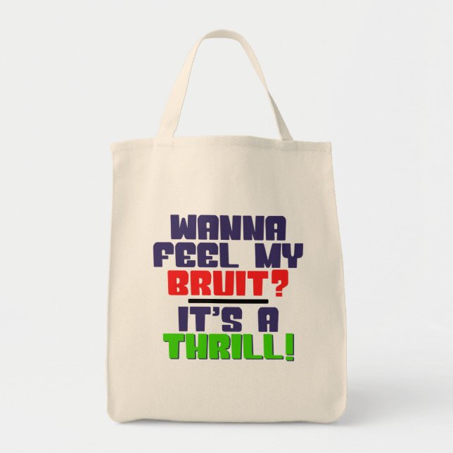 Wanna Feel My Bruit? A Dialysis Patient Tote Bag (Front)