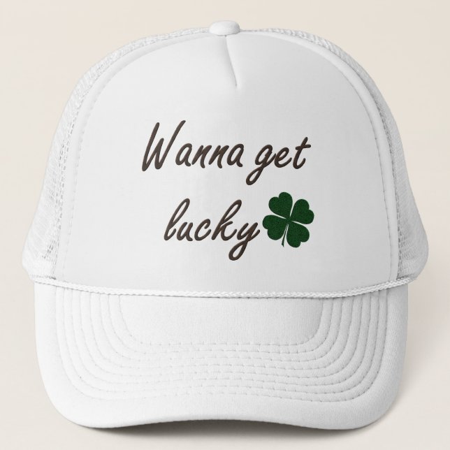 Wanna Get Lucky Trucker Hat (Front)