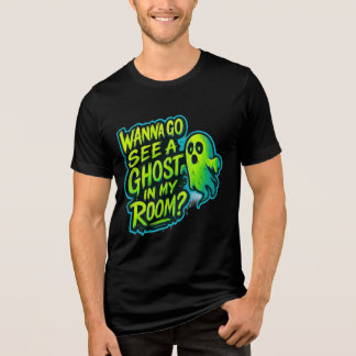 wanna go see a ghost in my room Tri-Blend shirt