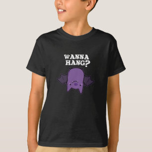 Wanna Hang Funny Animal Bat Pun Dark BG T-Shirt