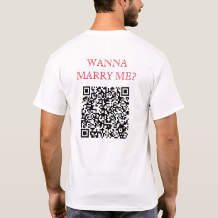 Wanna Marry Me QR Code On Back Funny White T-Shirt