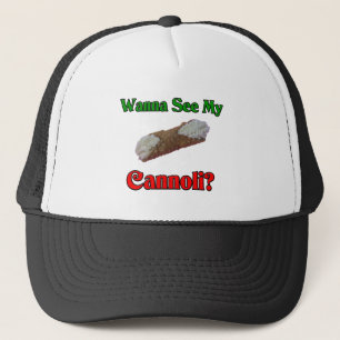 Wanna See My Cannoli Trucker Hat