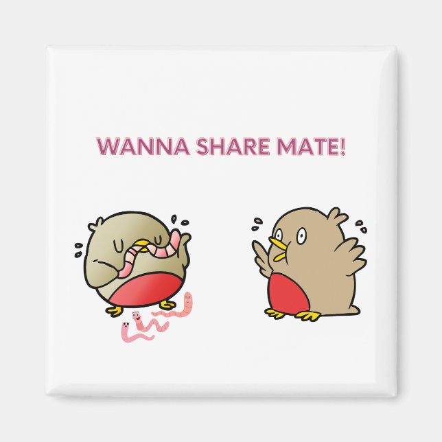 Wanna share mate! magnet (Front)