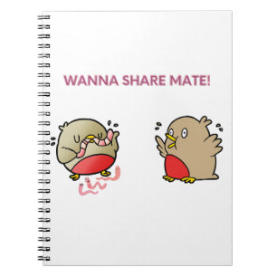 Wanna share mate! notebook