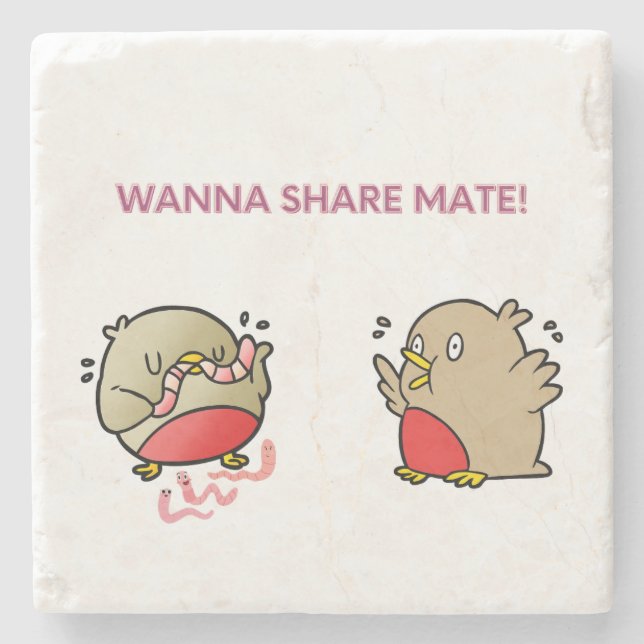 Wanna share mate! stone coaster (Front)