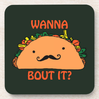 Wanna Taco Bout It Coasters Humour Food Art