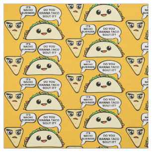 Wanna Taco Bout It Fabric