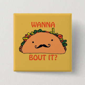 Wanna Taco Bout It PIn Humour Food