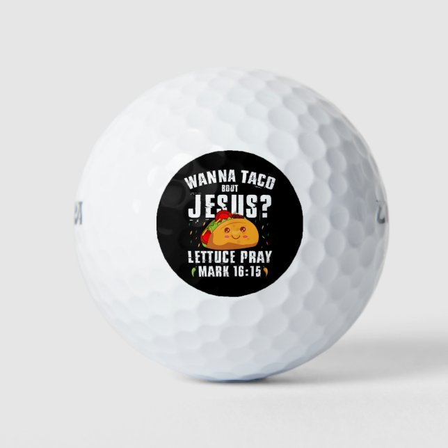 Wanna Taco Bout Jesus Cinco de Mayo Christian  Golf Balls (Front)