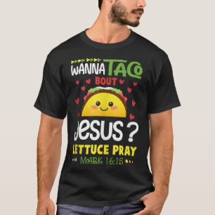 Wanna Taco Bout Jesus Cinco de Mayo Christian Men  T-Shirt