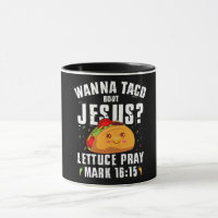 Wanna Taco Bout Jesus Cinco de Mayo Christian