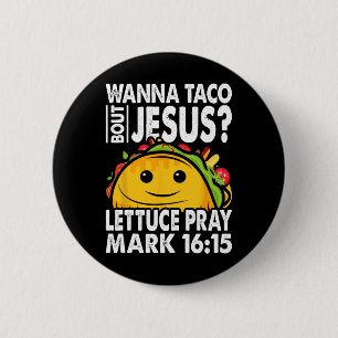 Wanna Taco Bout Jesus Cinco De Mayo Let's Fiesta 6 Cm Round Badge