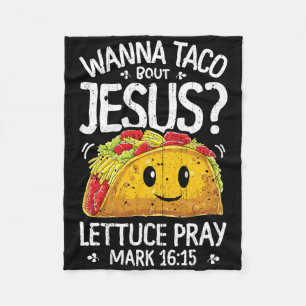 Wanna Taco Bout Jesus Cinco De Mayo Women Men Chri Fleece Blanket