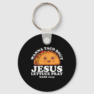 Wanna Taco Bout Jesus Cinco De Mayo Women Men Chri Key Ring