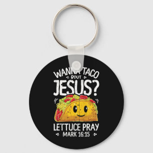 Wanna Taco Bout Jesus Cinco De Mayo Women Men Chri Key Ring