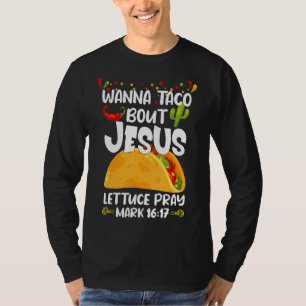 Wanna Taco Bout Jesus Cinco De Mayo Women Mexican T-Shirt