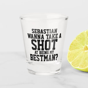Wanna take a shot at being my bestman Personalised Glass