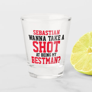 Wanna take a shot at being my bestman Personalised Glass