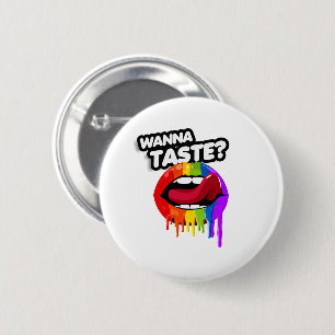 WANNA TASTE THE RAINBOW 6 CM ROUND BADGE