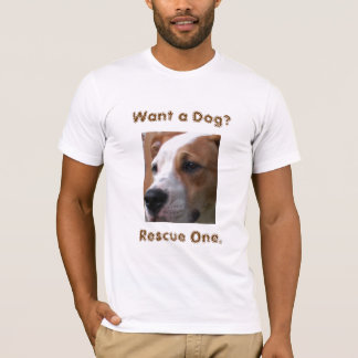 Want a Dog?, Rescue One. T-Shirt