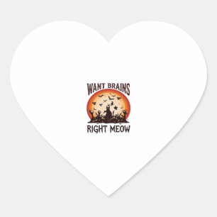Want Brains Right Meow Halloween Black Cat Orange  Heart Sticker