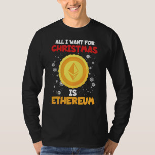 Want For Christmas Is Ethereum Xrp Crypto Coin Blo T-Shirt