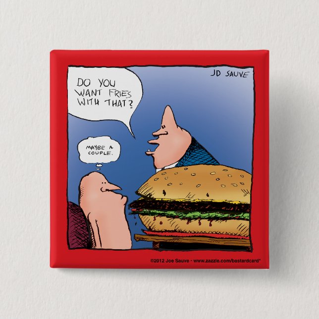 Want Fries With That? Cartoon 15 Cm Square Badge (Front)