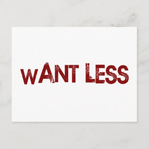 Want Less Postcard