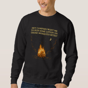 Want Me to Rub Some Lotion Camping Dad Jokes Campe Sweatshirt