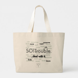 want more...SO!Trouble. Large Tote Bag