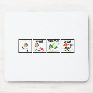 Want Summer Break Teacher Last Day Of School Vacat Mouse Pad