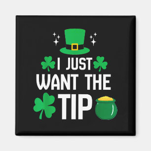 Want the tip funny st patricks day irish bartender magnet
