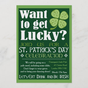 Want to Get Lucky - St. Patrick's Day Party Invitation