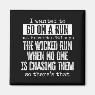 Want To Go On A Run Proverbs Says Wicked Run When Magnet