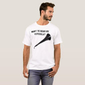 Want to hear my vuvuzela? T-Shirt (Front Full)