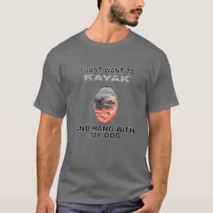 Want To Kayak Hang W Dog Affenpinscher T-Shirt