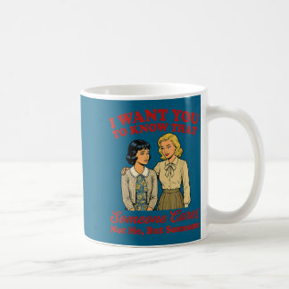 Want to know that someone cares not but someoneWan Coffee Mug