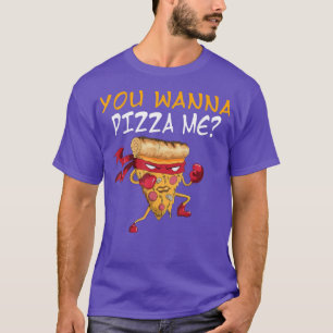 Want To Make Me A Pizza Fast Food Karate Ninja Piz T-Shirt