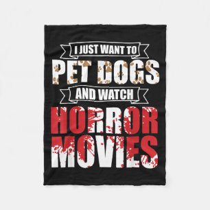 Want To Pet Dogs Watch Horror Movies - Halloween Fleece Blanket