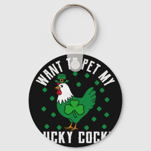 Want To Pet My Lucky Funny St Patrick's Day Chicke Key Ring