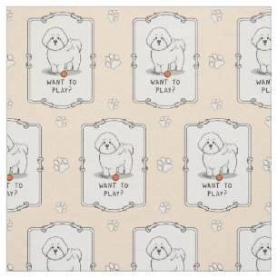 Want to Play? Bichon Frise Dog with Ball - Cute Fabric
