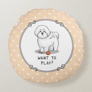 Want to Play? Bichon Frise Dog with Ball - Cute Round Cushion