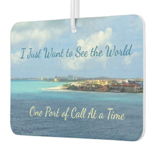 Want to See Ports of the World Car Air Freshener