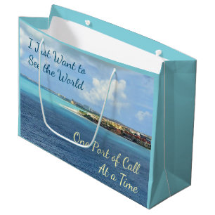 Want to See Ports of the World Cruising Large Gift Bag