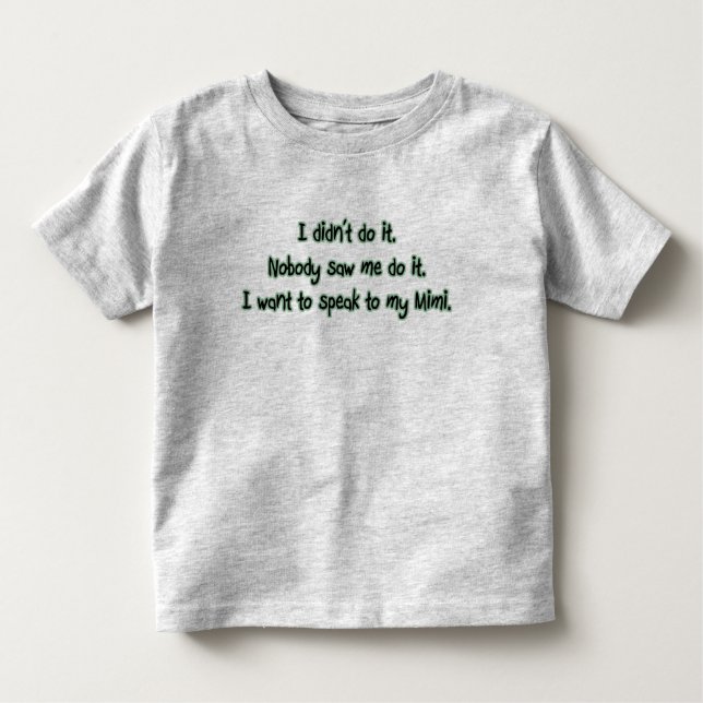 Want to Speak to Mimi Toddler T-Shirt (Front)