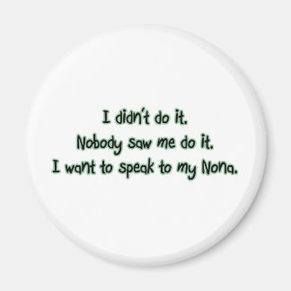 Want to Speak to Nona Magnet